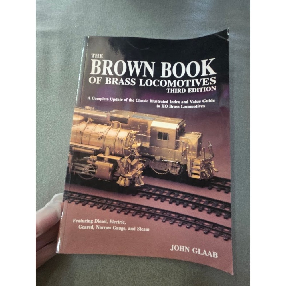 The Brown Book of Brass Locomotives Third Edition John Glaab Chilton Book Co